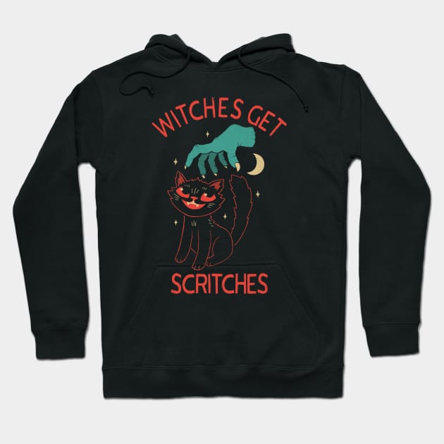 Witches Get Scritches Hoodie by DinoMike